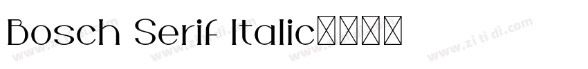 Bosch Serif Italic字体转换